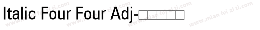 Italic Four Four Adj字体转换